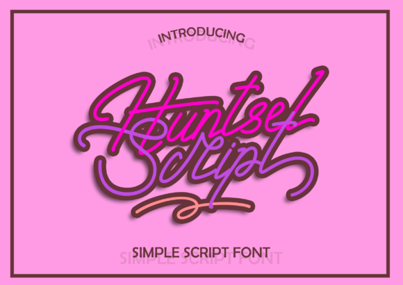 The Flowing Personality of Huntsel Script